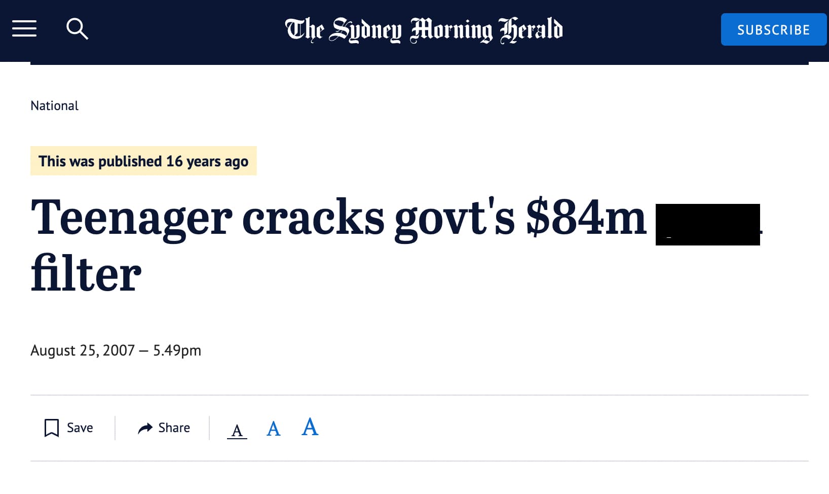 screenshot - Q The Sydney Morning Herald Subscribe National This was published 16 years ago Teenager cracks govt's $84m filter 5.49pm Save A A A